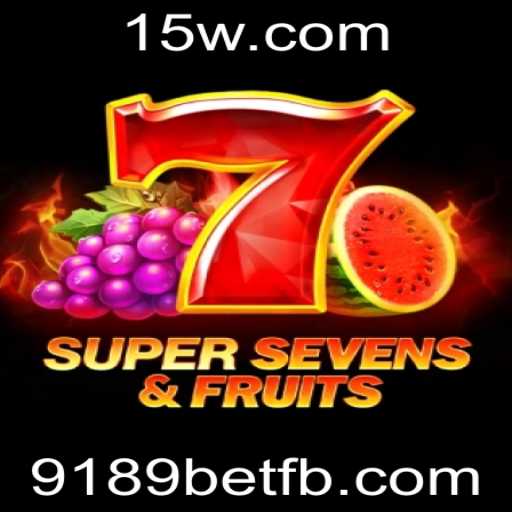Descubra o Envolvente Jogo 7SuperSevensFruits no 9189bet