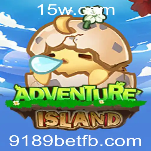 Descubra a Emoção de IslandsAdventure: Um Novo Mundo de Possibilidades com 9189bet